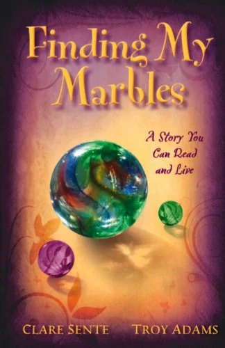 Finding My Marbles by Clare Sente and Troy Adams